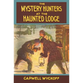 The Mystery Hunters at the Haunted Lodge - Paperback
