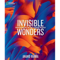 National Geographic Invisible Wonders: Photographs of the Hidden World - Hardcover