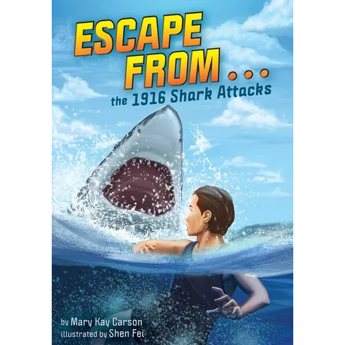 Escape from . . . the 1916 Shark Attacks - Hardcover