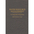 Water Resource Management: A Comparative Perspective - Hardcover