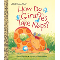 How Do Giraffes Take Naps? - Hardcover