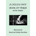 A Child's Own Book of Verse, Book Three (Yesterday's Classics) - Paperback