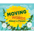 Moving Words about a Flower - Hardcover