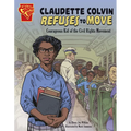Claudette Colvin Refuses to Move: Courageous Kid of the Civil Rights Movement - Hardcover