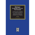 Historic Sumner County, Tennessee with Genealogies of the Bledsoe, Cage and Douglas Families and Genealogical Notes of other Sumner County Families - Paperback