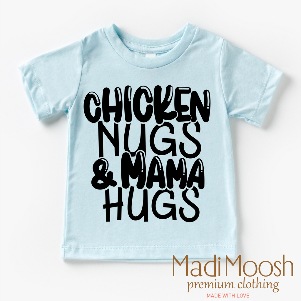 Chicken Nugs And Mama Hugs Shirt - Cute Kids Tee