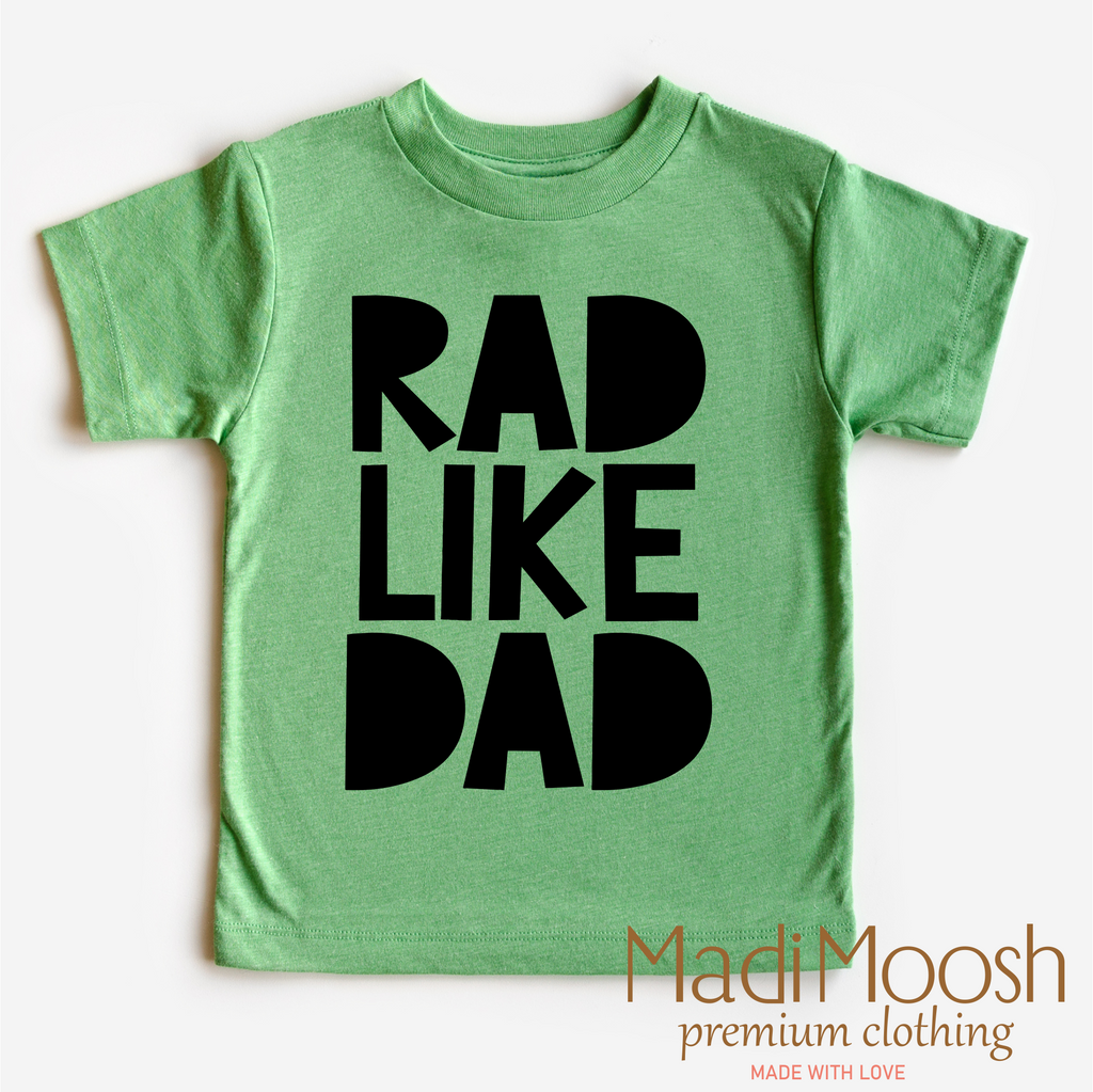 Rad Like Dad Shirt - Cute Kids Tee