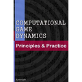 Computational Game Dynamics: Principles & Practice - Paperback
