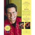 Rick Bayless's Mexican Kitchen: Capturing the Vibrant Flavors of a World-Class Cuisine - Hardcover