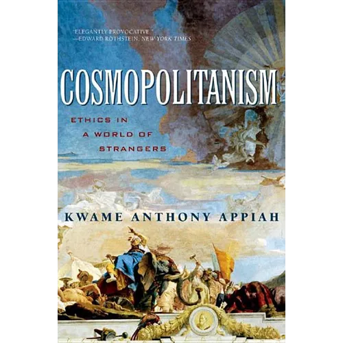 Cosmopolitanism: Ethics in a World of Strangers - Paperback