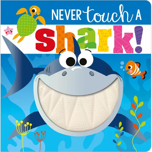 Never Touch a Shark! - Board Book