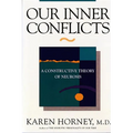 Our Inner Conflicts: A Constructive Theory of Neurosis - Paperback