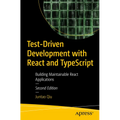 Test-Driven Development with React and Typescript: Building Maintainable React Applications - Paperback