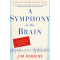 A Symphony in the Brain: The Evolution of the New Brain Wave Biofeedback - Paperback