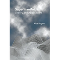 Supermanifolds: Theory & Applications - Paperback