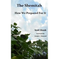 The Shemitah How We Prepared For It - Paperback