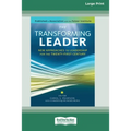 The Transforming Leader: New Approaches to Leadership for the Twenty-first Century (16pt Large Print Edition) - Paperback