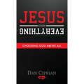 Jesus Over Everything: Choosing God Above All - Hardcover