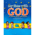 My Time with God: 31 Bedtime Stories and Prayers - Board Book