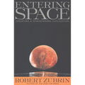 Entering Space: Creating a Spacefaring Civilization - Paperback