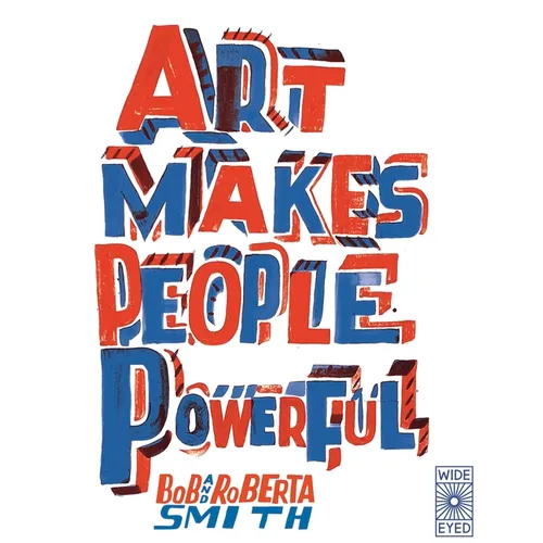 Art Makes People Powerful - Paperback