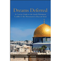 Dreams Deferred: A Concise Guide to the Israeli-Palestinian Conflict and the Movement to Boycott Israel - Paperback
