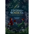 Finding Wonders: Three Girls Who Changed Science - Hardcover