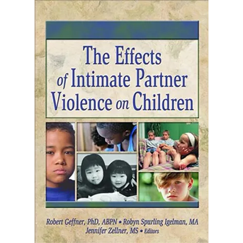 The Effects of Intimate Partner Violence on Children - Paperback