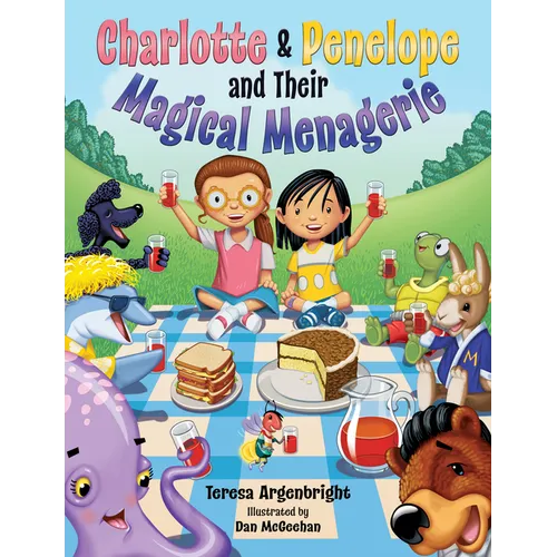 Charlotte and Penelope and Their Magical Menagerie - Hardcover
