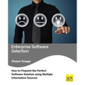 Enterprise Software Selection: How to Pinpoint the Perfect Software Solution Using Multiple Information Sources - Paperback