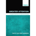 Greater Attention: Liturgical Elements for Reformed Worship, Year D - Paperback