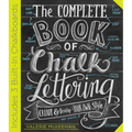 The Complete Book of Chalk Lettering: Create and Develop Your Own Style - Includes 3 Built-In Chalkboards - Hardcover