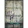 Good Night, Titan Arum, And Farewell - Paperback