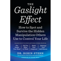 The Gaslight Effect: How to Spot and Survive the Hidden Manipulation Others Use to Control Your Life - Paperback