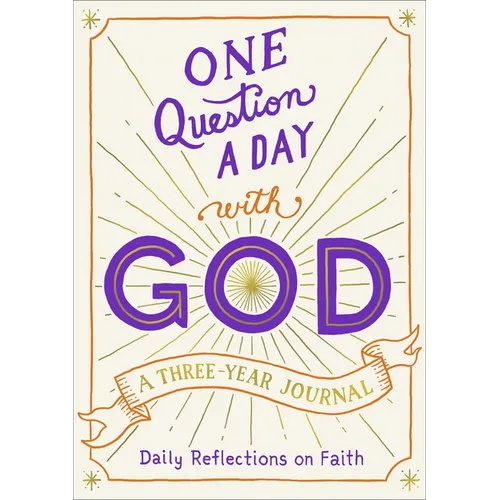 One Question a Day with God: A Three-Year Journal: Daily Reflections on Faith - Paperback