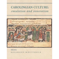 Carolingian Culture: Emulation and Innovation - Paperback