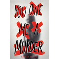 You Owe Me a Murder - Paperback