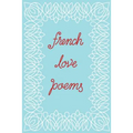 French Love Poems - Paperback