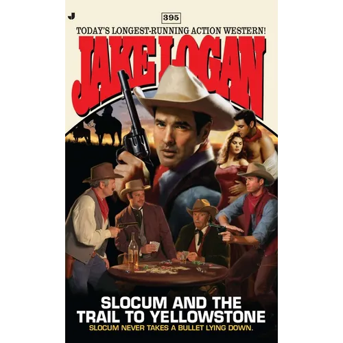 Slocum #395: Slocum #395: Slocum and the Trail to Yellowstone - Mass Market Paperbound