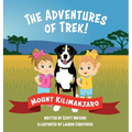 The Adventures of Trek!: Mount Kilimanjaro - Hardcover