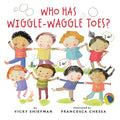 Who Has Wiggle-Waggle Toes? - Hardcover