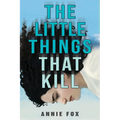 The Little Things That Kill: A Teen Friendship Afterlife Apology Tour - Paperback