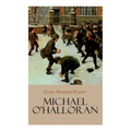 Michael O'Halloran: Children's Adventure Novel - Paperback