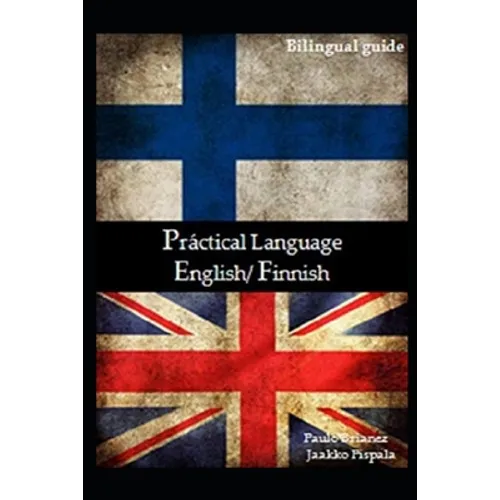 Practical Language: English / Finnish: bilingual guide - Paperback