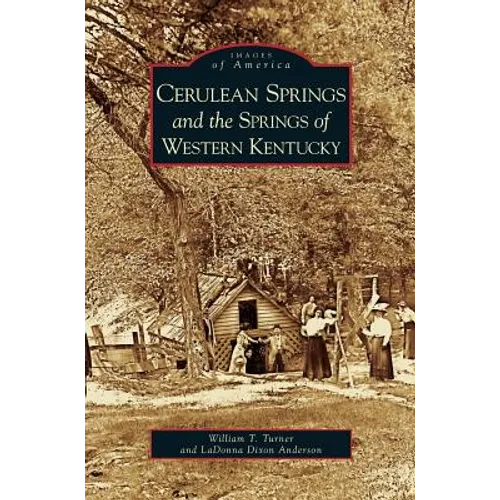 Cerulean Springs and the Springs of Western Kentucky - Hardcover
