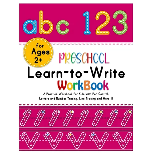 Preschool Learn-to-Write Workbook: A Practice Workbook for Kids with Pen Control, Alphabets and Number Tracing, Line Tracing and More!!!(Amazing activ - Paperback