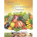 The Body Rejuvenation Cleanse: It's All About The Food - Paperback