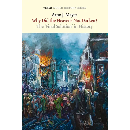 Why Did the Heavens Not Darken?: The Final Solution in History - Paperback