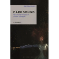 Dark Sound: Feminine Voices in Sonic Shadow - Paperback