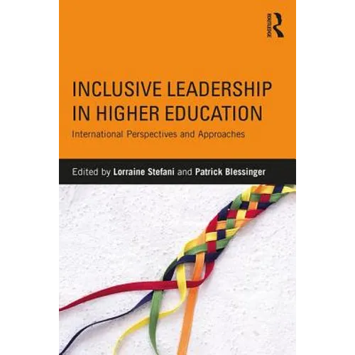 Inclusive Leadership in Higher Education: International Perspectives and Approaches - Paperback